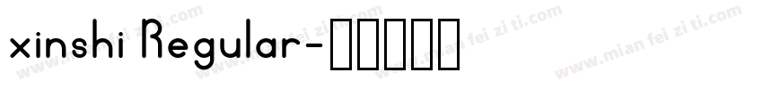 xinshi Regular字体转换